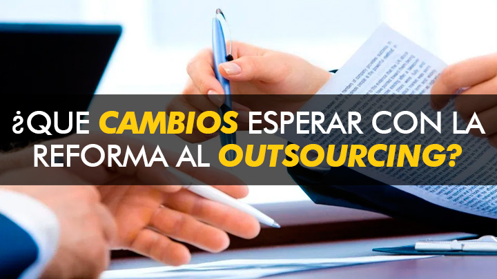 cambios ley reforma outsourcing