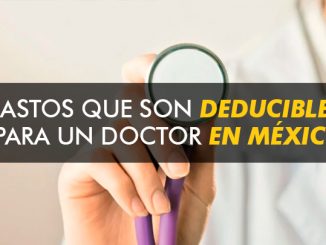 Gastos que son deducibles para un doctor en México