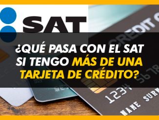 ¿Qué pasa con el SAT si tengo más de una tarjeta de crédito y varias cuentas?
